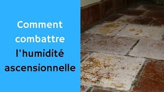 Comment combattre lhumidité ascensionnelle dans les murs et les sols [upl. by Kyte]