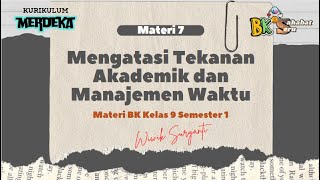 Materi 7 Mengatasi Tekanan Akademik dan Manajemen Waktu  Materi BK Kelas 9  Kurikulum Merdeka [upl. by Carlyle]