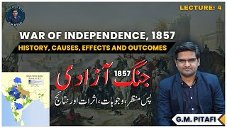 War of Independence 1857  Background Main Causes Effects amp Outcomes  CSS Pak Affairs  GM Pitafi [upl. by Ledairam44]