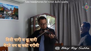 Timi Pari Ma Chhu Wari Chhewang Lama Violin Cober by Bhoj Raj Subba [upl. by Ulick360]