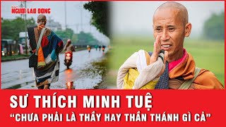 Sư Minh Tuệ “Chưa có thành tựu gì mong mọi người tạo điều kiện được học tập tốt đẹp”  Hồ sơ vụ án [upl. by Kcirdec]