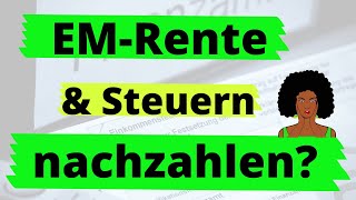 Steuernachzahlung wegen nachtäglicher Bewilligung einer EM Rente [upl. by Greenwell]