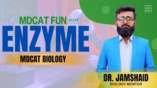 Enzyme  MDCAT biology1st year biology chapter 3 DrJamshaidPhysicsWallah PWNEETWallah [upl. by Dazhahs794]