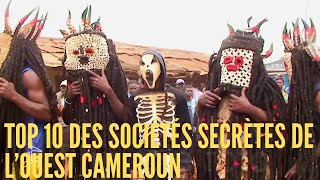 TOP 1O DES SOCIÉTÉS SECRÈTES DE L’OUEST CAMEROUN [upl. by Mollee]