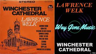 Lawrence Welk  Winchester Cathedral [upl. by Esnahc]