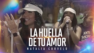 Natalia Curvelo  La Huella De Tu Amor En Vivo [upl. by Eibot232]