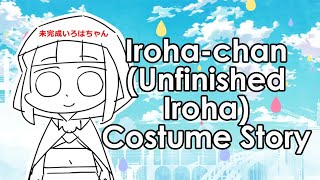 Costume Story Irohachan Unfinished Iroha Costume [upl. by Salohcin]