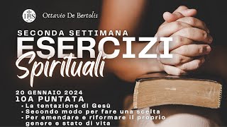 Esercizi Spirituali seconda settimana 10a puntata [upl. by Lamoureux]