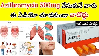 azithromycin 500mg in telugu  uses how many days sideeffects precautions etc  azikem 500mg [upl. by Theda962]