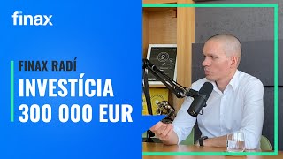 Finax radí  Ako zainvestovať sumu niekoľko stoviek tisíc eur [upl. by Ecyarg]