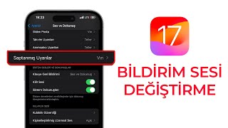 iOS 17 Bildirim Sesi Değiştirme [upl. by Tjon]