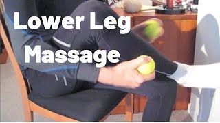 Lower Leg SelfMassage with Tennis Balls Do It while You View It [upl. by Aineval]