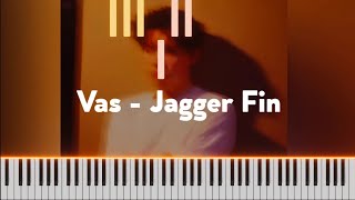 Vas  Jagger Fin Piano Tutorial [upl. by Xylon236]