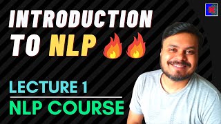 Introduction to NLP  NLP Lecture 1  End to End NLP Course [upl. by Aicirtan220]