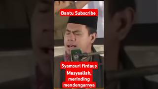 Masyaallah luar biasa Samsuri firdaus enak sekali nadanya [upl. by Eniotna762]