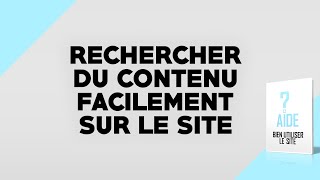 Rechercher du contenu facilement sur le site et la chaîne YouTube [upl. by Naud]