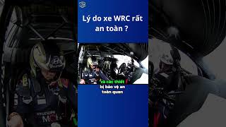 Độ an toàn của xe WRC tốt đến đâu [upl. by Rehctelf]