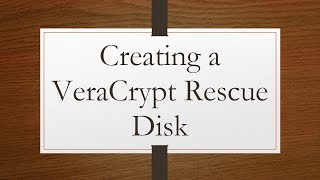 Creating a VeraCrypt Rescue Disk [upl. by Eno]