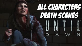 Until Dawn All Characters Death Scenes Choices amp Outcomes [upl. by Tiphane364]