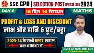 Profit Loss amp Discount  16 Din 16 Marathon  Maths  CPOSelection Post 2024  Aditya Ranjan Sir [upl. by Michell]