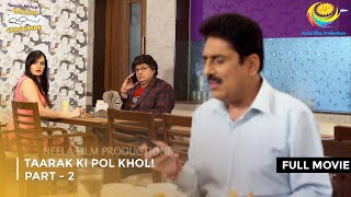 Taarak Ki Pol Khol I FULL MOVIE  Part 2  Taarak Mehta Ka Ooltah Chashmah Ep 3229 to 3232 [upl. by Htennaj]