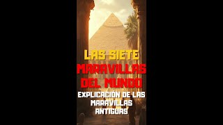 🏛️ Las SIETE MARAVILLAS del Mundo Antiguo 🌍 ¡Increíbles Historias [upl. by Genie]