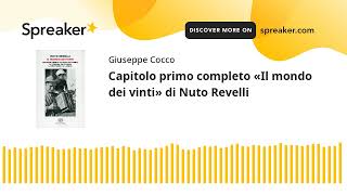 Capitolo primo completo «Il mondo dei vinti» di Nuto Revelli creato con Spreaker [upl. by Htedirem]