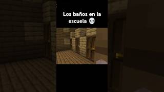 Los baños en la escuela 🤔💀 minecraft [upl. by Hijoung]