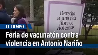 Vacunatón ofrece orientación y servicios contra violencias de género en Antonio Nariño El Tiempo [upl. by Curnin525]