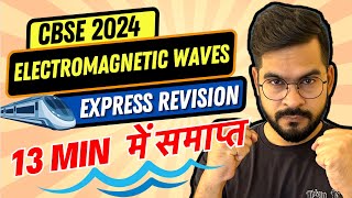 COMPLETE Electromagnetic Waves Class 12  CBSE 2024 PHYSICS  EXPRESS REVISION 🚅  Sachin sir [upl. by Asnerek200]