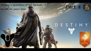 Lets Play Destiny 1 Guardians of the Seventh Seraph 10 Years later Part 4 A Gatelord and a Garden [upl. by Oj]