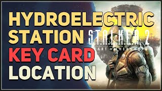 Hydroelectric Station Key Card Location STALKER 2 Heart of Chornobyl [upl. by Alleroif]