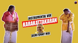 Karakattakaran BGM  Instrumental  Vox  Funny Mix [upl. by Eelytsirk]