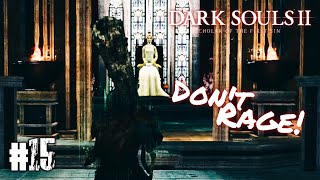 Nashandra😐  DONT RAGE🤬 15  Dark Souls 2  UnRealizeX [upl. by Hodosh]