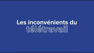 Les inconvénients du télétravail [upl. by Aiahc646]