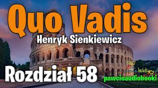 Quo Vadis  Rozdział 58  Henryk Sienkiewicz  Audiobook za darmo  pawcioaudiobooki [upl. by Nadoj]