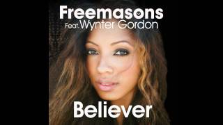 Freemasons Feat Wynter Gordon  Believer Club Mix [upl. by Giza]