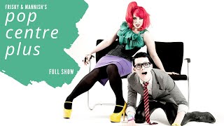 FRISKY amp MANNISH  Pop Centre Plus  Full Show [upl. by Anegal]