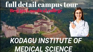 kodagu institute of medical science full campus tour koimsmbbsRguhskoims full details coorg [upl. by Giarla]