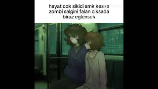 Hayatı sikici amq keşke zombi salgini falan ciksada biraz eğlensek [upl. by Naleag104]