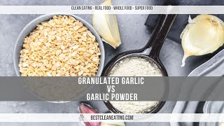 Is Granulated Garlic the same as Garlic Powder [upl. by Volotta]