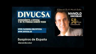 Manolo Escobar  Suspiros de España [upl. by Nell40]