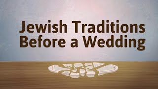 Engaged Jewish Traditions Before a Wedding [upl. by Ahker]