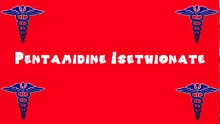 Pronounce Medical Words ― Pentamidine Isethionate [upl. by Tannie]