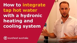 How to integrate tap hot water with a hydronic heating and cooling system [upl. by Belamy]