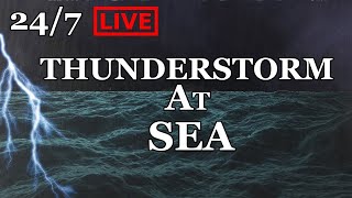 🔴 Thunderstorm At Sea 247 Ocean Rain Sounds For Sleeping amp Studying  Ambient Noise [upl. by Otsedom]