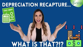 Depreciation Recapture Explained [upl. by Negroj196]