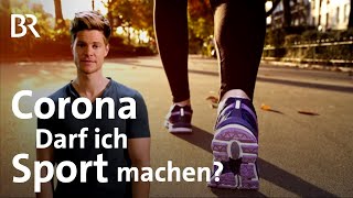 Corona Darf ich noch Sport machen  Coronavirus  BR [upl. by Notna779]