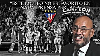 PRENSA PERUANA SE BURLA DE LA LIGA DE QUITO DICIENDO NO ES UN EQUIPO TOP PARA LA LIBERTADORES [upl. by Palma]