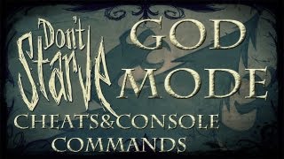 Dont Starve CheatsConsole Commands  God Mode [upl. by Leinahtan]